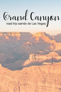 Veja nossa road trip saindo de Las vegas até o emocionante encontro com o Grand Canyon no pôr do sol! Muitas fotos de tudo que vimos! #grandcanyon #roadtrip #delasvegasateograndcanyon #roteiro #viagemdecarro 